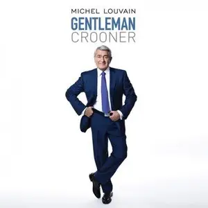 Michel Louvain - Gentleman Crooner (2015)