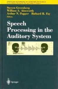 Speech Processing in the Auditory System (repost)