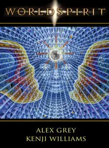 Worldspirit by Alex Grey and Kenji Williams