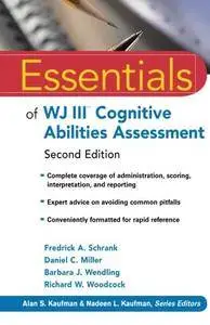 Essentials of WJ III Cognitive Abilities Assessment 2nd Edition