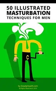 50 Illustrated Masturbation Techniques for Men