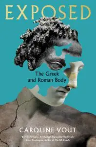 Exposed: The Greek and Roman Body