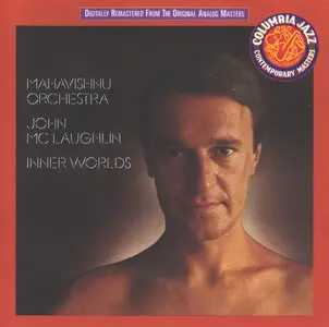 Mahavishnu Orchestra & John McLaughlin - Inner Worlds (1976) {Columbia} [Repost]