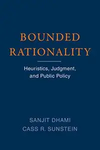 Bounded Rationality: Heuristics, Judgment, and Public Policy (The MIT Press)