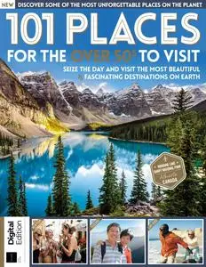 101 Places For Over 50s To Visit - 5th Edition - 7 December 2023