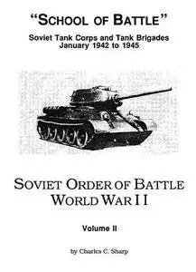 Soviet Order of Battle World War II Volume II: "School of Battle" (Repost)