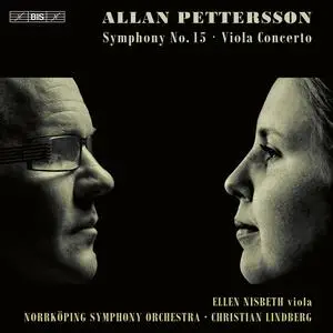 Christian Lindberg, Norrköping Symphony Orchestra - Allan Pettersson: Symphony No.15; Viola Concerto (2022)