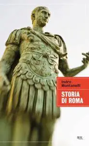 Indro Montanelli - Storia di Roma