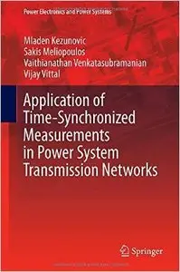 Application of Time-Synchronized Measurements in Power System Transmission Networks