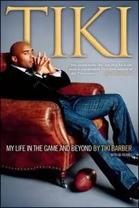 «Tiki: My Life in the Game and Beyond» by Tiki Barber