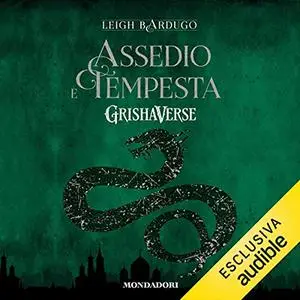 «Assedio e tempesta» by Leigh Bardugo