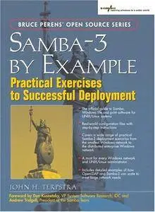 Samba-3 by Example: Practical Exercises to Successful Deployment (Repost)