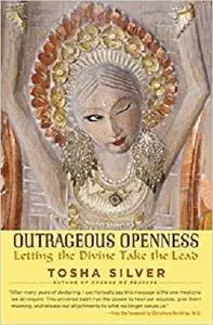 Outrageous Openness: Letting the Divine Take the Lead