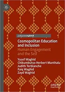 Cosmopolitan Education and Inclusion: Human Engagement and the Self