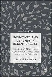 Infinitives and Gerunds in Recent English