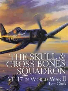 The Skull & Crossbones Squadron: VF-17 in World War II