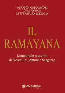 Dharma Krishna - Il ramayana. L'immortale racconto di avventura, amore e saggezza