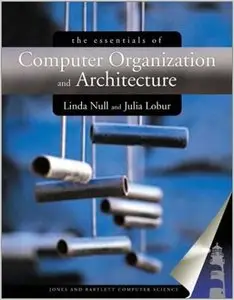 The Essentials of Computer Organization and Architecture - 1st Edition [Repost]
