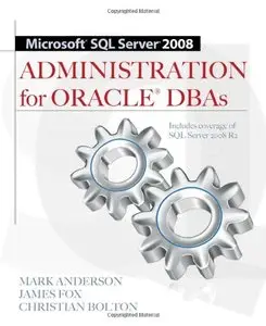 Microsoft SQL Server 2008 Administration for Oracle DBAs (Repost)
