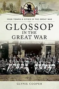 Glossop in the Great War (Your Towns and Cities in the Great War)