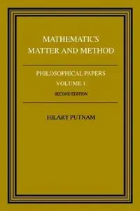Mathematics, Matter and Method (Philosophical Papers, Vol. 1)