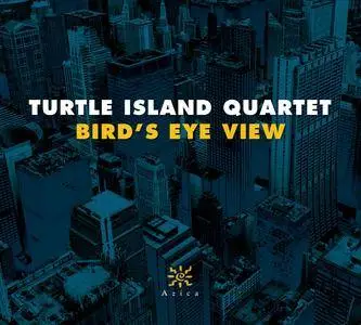 Turtle Island String Quartet - Bird's Eye View (2018)