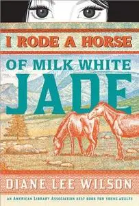 I Rode a Horse of Milk White Jade