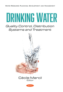 Drinking Water : Quality Control, Distribution Systems and Treatment
