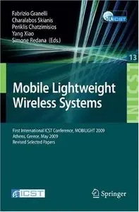 Mobile Lightweight Wireless Systems: First International ICST Conference [Repost]