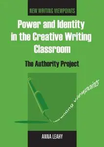 Power and Identity in the Creative Writing Classroom: The Authority Project (repost)