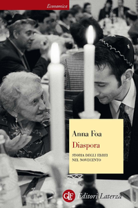 Anna Foa - Diaspora. Storia degli ebrei nel Novecento (2011)