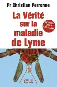 Christian Perronne, "La Vérité sur la maladie de Lyme"