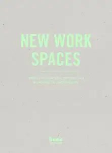 New Work Spaces : Trend Report on Office and Working Environments