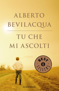 Tu che mi ascolti - Alberto Bevilacqua (Repost)