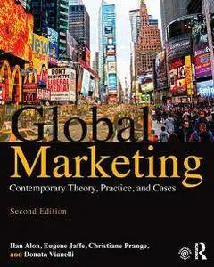 Global Marketing : Contemporary Theory, Practice, and Cases, Second Edition