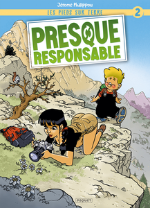 Les Pieds sur Terre - Tome 2 - Presque Responsable