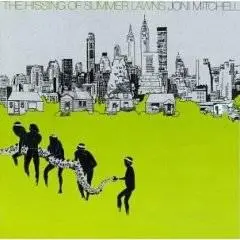Joni Mitchell - Hissing of Summer Lawns