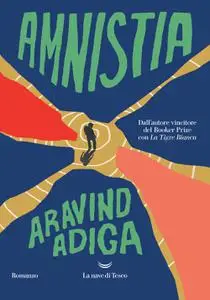 Aravind Adiga - Amnistia