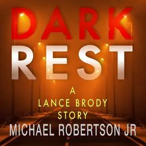 «Dark Rest» by Michael Robertson Jr