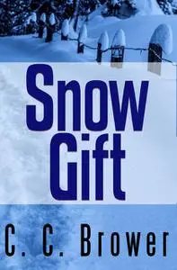 «Snow Gift» by C.C. Brower