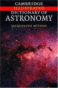 Cambridge Illustrated Dictionary of Astronomy (Repost)