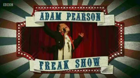 BBC - Adam Pearson: Freak Show (2016)