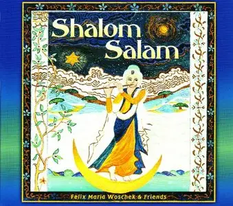 Felix Maria Woschek & Friends - Shalom Salam (1993)