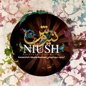 Niusha Barimani - Niush - Persian Fusion Music (2014)
