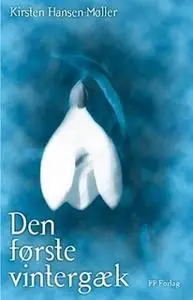 «Den første vintergæk» by Kirsten Hansen-Møller