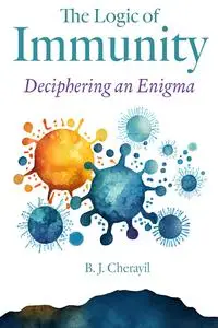 The Logic of Immunity: Deciphering an Enigma