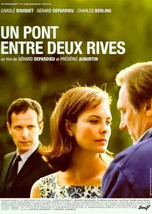 Un pont entre deux rives / The Bridge (1999)