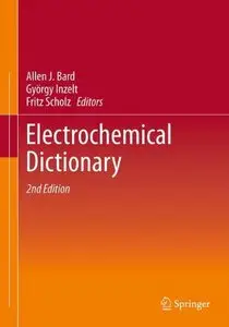 Electrochemical Dictionary, 2nd edition (Repost)