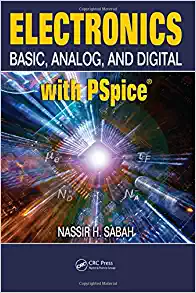 Electronics: Basic, Analog, and Digital with PSpice - Nassir H. Sabah (Repost)