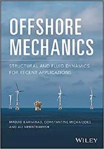 Offshore Mechanics: Structural and Fluid Dynamics for Recent Applications